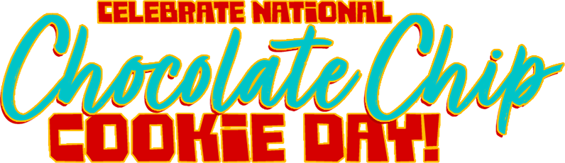 Celebrate National Chocolate Chip Cookie Day!